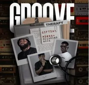 GIFTSA, MÖRDA & Megamind Nova – Groove Therapy