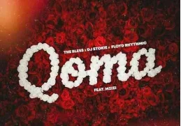 The Bless, Dj Stokie, Floyd Rhythmic & Mzizi – Qoma