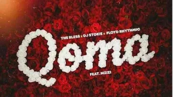 The Bless, Dj Stokie, Floyd Rhythmic & Mzizi – Qoma