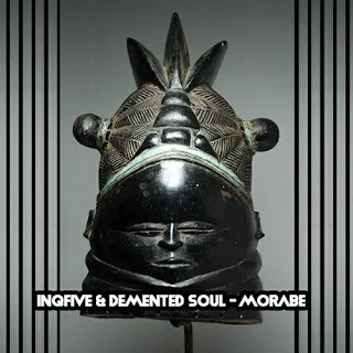InQfive & Demented Soul – Morabe