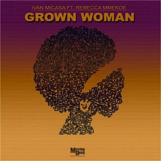 Ivan Micasa – Grown Woman