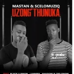Mastan – Uzong’thunuka