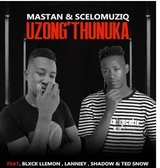 Mastan – Uzong’thunuka