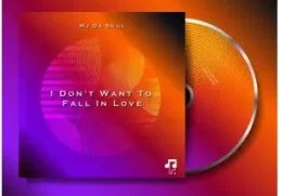 MJ Da Soul – I Don’t Want To Fall In Love