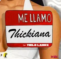 Tielo Lanez, DJ Mac - Thickiana
