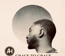 Abraham H - Moving From Grace To Grace