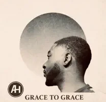 Abraham H - Moving From Grace To Grace