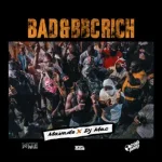 Mavado, Dj Mac, Crashdummy - Bad & Bbc Rich