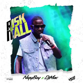 Nigy Boy, Dj Mac - Risk It All