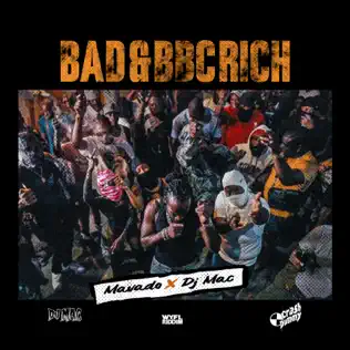Mavado, Dj Mac, Crashdummy - Bad & Bbc Rich