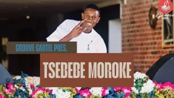 Tsebebe Moroke – Groove Cartel Amapiano Mix