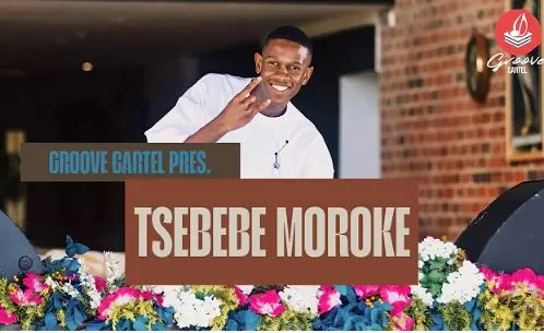 Tsebebe Moroke – Groove Cartel Amapiano Mix