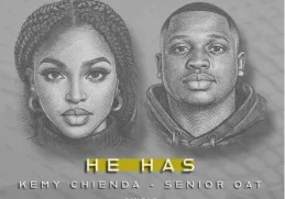 Senior Oat & Kemy Chienda – He Has