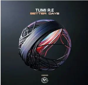 Tumi R.E – Better Days