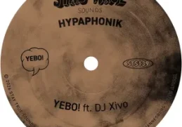 Hypaphonik – Yebo! ft Xivo