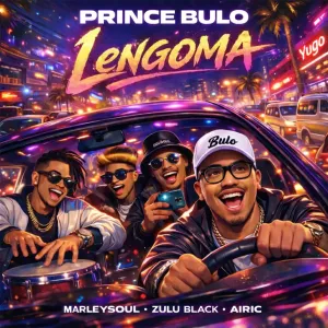 Prince Bulo – Lengoma ft Marleysoul, Zulu Black & Airic