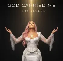 Nia Legend - God Carried Me