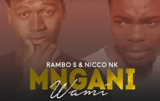 Rambo S & Nicco Nk - Mngani Wami