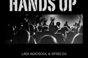 Ladi Adiosoul – HANDS UP