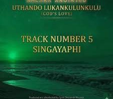 Nhlaka Anointed – Singayaphi ma sisuka kiwe