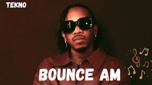 Tekno - Bounce Am
