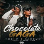 Kaycherlow NLL , Shebeshxt & Cliff Kayden wa Potential - Chocolate GaGA