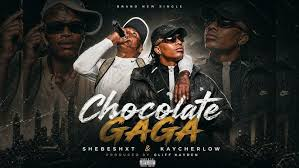 Kaycherlow NLL , Shebeshxt & Cliff Kayden wa Potential - Chocolate GaGA