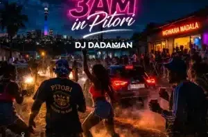 DJ Dadaman – 3AM In Pitori