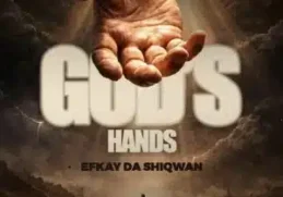 Efkay Da Shiqwan – God’s hands