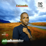 Fakisandla – Abahambe