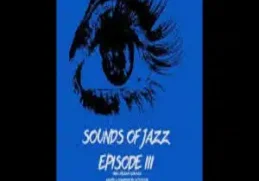 JazzXcape – Sounds Of Jazz Episode 3