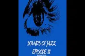 JazzXcape – Sounds Of Jazz Episode 3