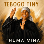 Tebogo Tiny - Thuma Mina