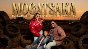 Nkosazana Daughter, Shandesh & Mvzzle – Mogatsaka