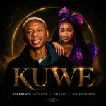 Queenthee Vocalist – Kuwe ft TallexQ & DIs Xperience