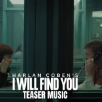 Harlan Coben - I Will Find You Soundtrack