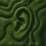 DJ LeSoul – To God’s Ears