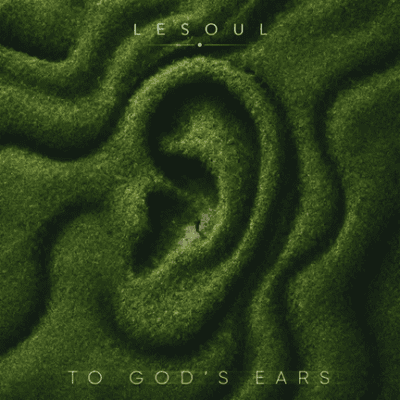 DJ LeSoul – To God’s Ears
