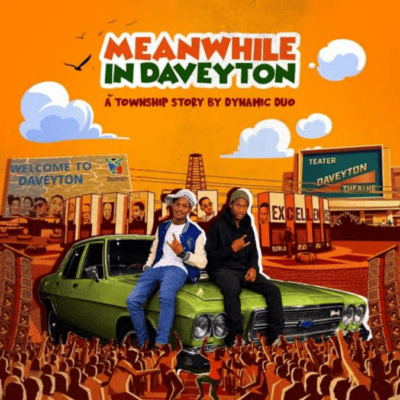 Dynamic Duo – Meanwhile In Daveyton