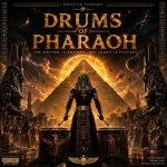 Egyptian Pharaoh – Drums of Pharaoh