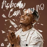 JL SA, Lelo Kamau & Coon SA – Nobody Can Say No