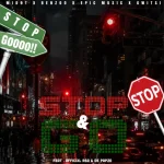 Mid9t, Benzoo, Epic Music & Gwitsi – Stop and Go
