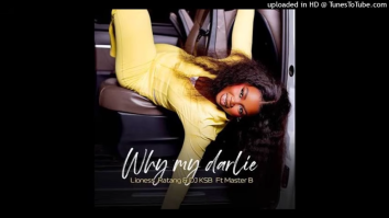 Lioness Ratang, DJ KSB - Why My Darlie