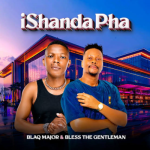 Blaq Major – iShanda Pha