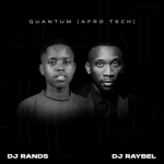 DJ Rands & DJ Raybel – Quantum