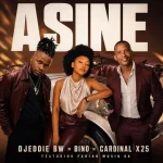 DJeddie BW, Cardinal X25 & Bino – Asine