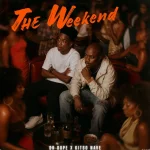 Dr Dope – The Weekend ft Kitso Nave