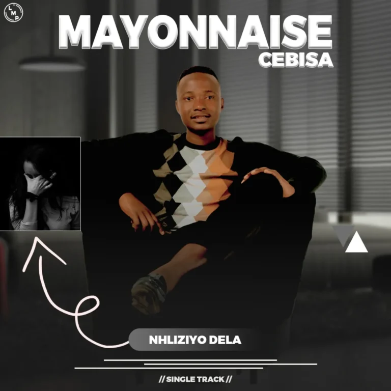 Mayonnaise Cebisa – Nhliziyo Dela