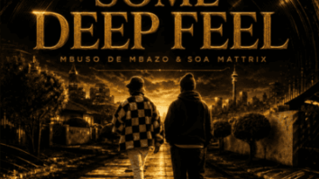 Mbuso De Mbazo & Soa Mattrix – Some Deep Feel