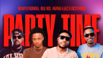 Nkanyezi Kubheka, Real Nox, Mapara A Jazz & Locco Musiq – Party Time